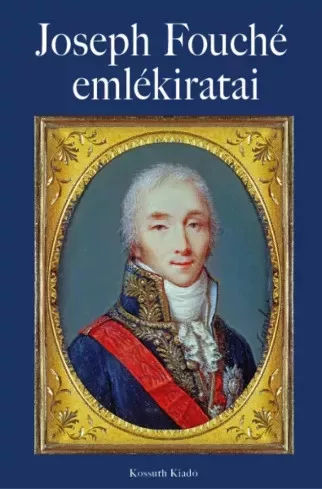 Joseph Fouché - Joseph Fouché emlékiratai (e-könyv)