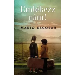 Mario Escobar - Emlékezz rám! (e-könyv)