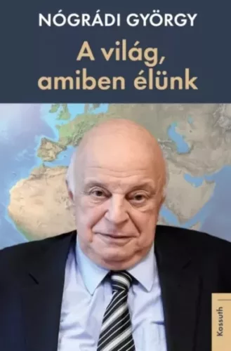 Nógrádi György - A világ, amiben élünk (e-könyv)