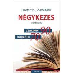 Horváth Péter, Szakonyi Károly - Négykezes (e-könyv)