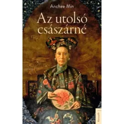 Anchee Min - Az utolsó császárné (e-könyv)