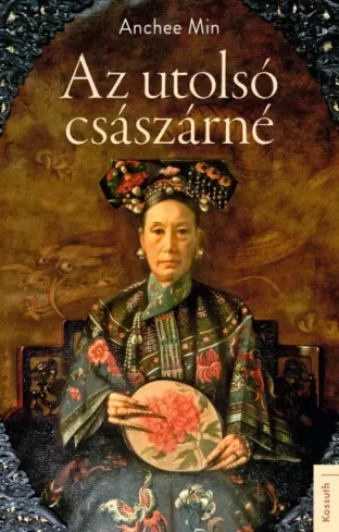 Anchee Min - Az utolsó császárné (e-könyv)