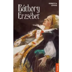 Rebecca Johns - Báthory Erzsébet (e-könyv)