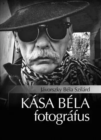 Jávorszky Béla Szilárd - Kása Béla fotográfus (e-könyv)