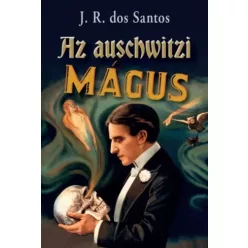 J. R. dos Santos - Az auschwitzi mágus (e-könyv)