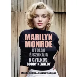   Douglas Thompson, Mike Rothmiller - Marilyn Monroe utolsó éjszakája (e-könyv)