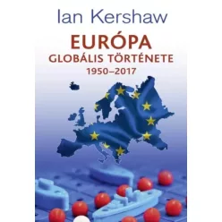   Ian Kershaw - Európa ​globális története 1950–2017 (e-könyv)