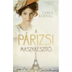 Tabea Koenig - A párizsi maszkkészítő (e-könyv)