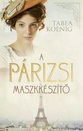 Tabea Koenig - A párizsi maszkkészítő (e-könyv)