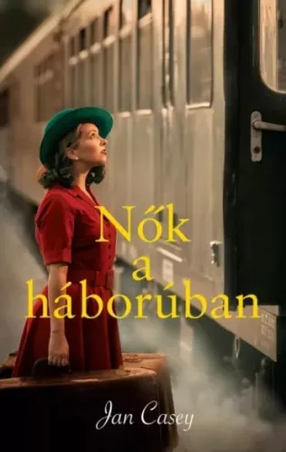 Jan Casey - Nők ​a háborúban (e-könyv)