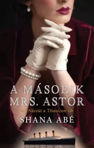 Shana Abé - A második Mrs. Astor (e-könyv)