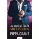 Pippa Grant - Az utolsó facér milliárdos (e-könyv)