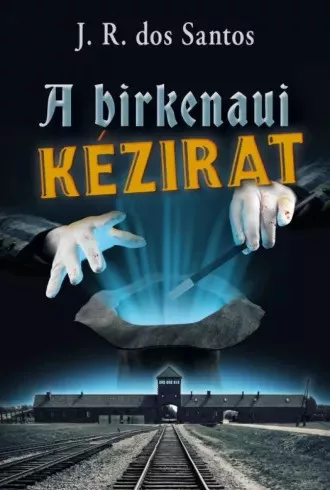 J. R. dos Santos - A berkenaui kézirat (e-könyv)