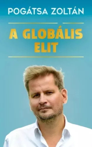 Pogátsa Zoltán - A globális elit (e-könyv)