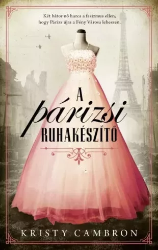 Kristy Cambron - A párizsi ruhakészítő (e-könyv)