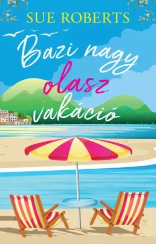 Sue Roberts - Bazi nagy olasz vakáció (e-könyv)