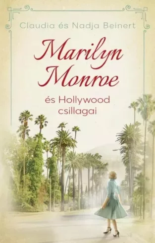Claudia Beinert, Nadja Beinert - Marilyn ​Monroe és Hollywood csillagai (e-könyv)