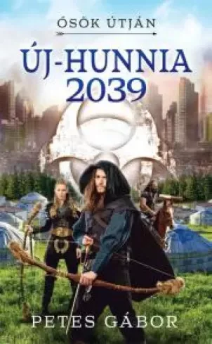 Petes Gábor - Új-Hunnia 2039 (e-könyv)