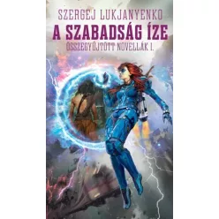 Szergej Lukjanyenko - A szabadság íze (e-könyv)