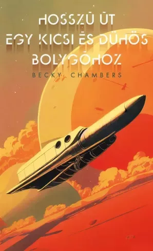 Becky Chambers - Hosszú út egy kicsi és dühös bolygóhoz (e-könyv)