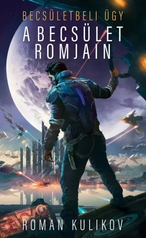 Roman Kulikov - A ​becsület romjain (e-könyv)