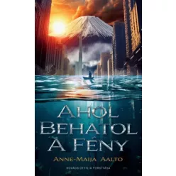 Anne-Maija Aalto - Ahol behatol a fény (e-könyv)