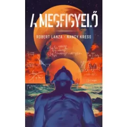 Nancy Kress, Robert Lanza - A megfigyelő (e-könyv)