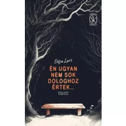 Elisa Levi - Én ugyan nem sok dologhoz értek (e-könyv)