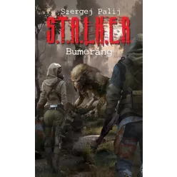 Szergej Palij - S.T.A.L.K.E.R Bumeráng (e-könyv)