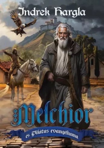 Indrek Hargla - Melchior és Pilátus evangéliuma (e-könyv)