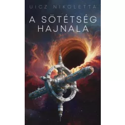 Uicz Nikoletta - A sötétség hajnala (e-könyv)