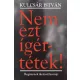Kulcsár István - Nem ezt ígértétek (e-könyv)