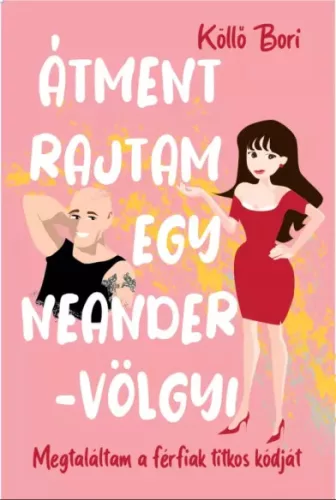 Köllő Bori - Átment rajtam egy Neander-völgyi (e-könyv)