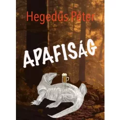 Hegedűs Péter - Apafiság (e-könyv)