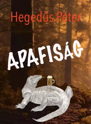 Hegedűs Péter - Apafiság (e-könyv)