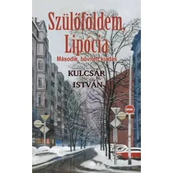 Kulcsár István - Szülőföldem, Lipócia (e-könyv)