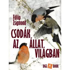 Fülöp Zsigmond - Csodák az állatvilágban (e-könyv)