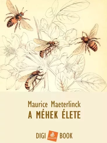 Maurice Maeterlinck - A méhek élete (e-könyv)