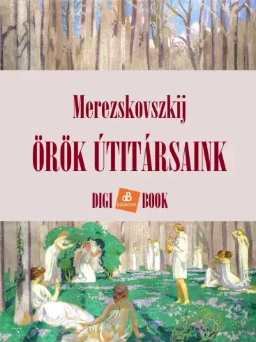 Merezskovszkij - Örök útitársaink (e-könyv)