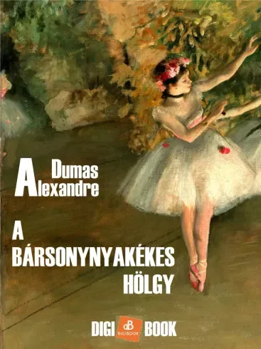 Alexandre Dumas - A bársonynyakékes hölgy (e-könyv)