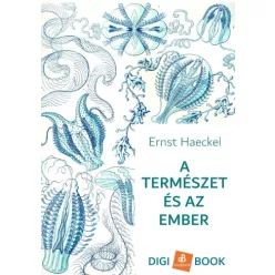 Ernst Haeckel - A természet és az ember (e-könyv)
