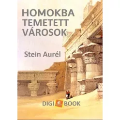 Stein Aurél - Homokba temetett városok (e-könyv)