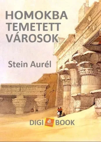 Stein Aurél - Homokba temetett városok (e-könyv)