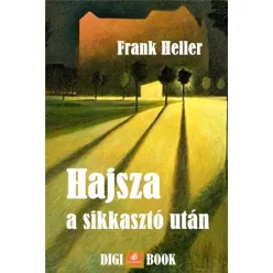 Frank Heller - Hajsza a sikkasztó után (e-könyv)