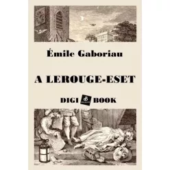 Émile Gaboriau - A Lerouge-eset (e-könyv)