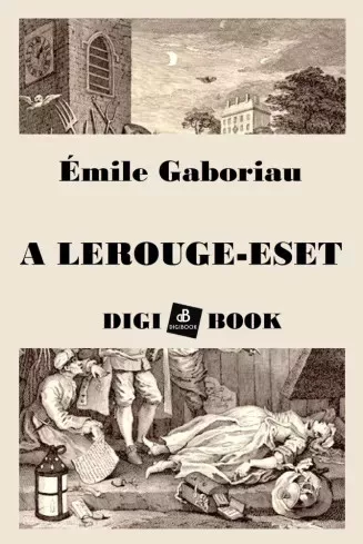Émile Gaboriau - A Lerouge-eset (e-könyv)