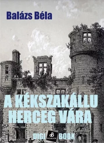Balázs Béla - A kékszakállu herceg vára (e-könyv)