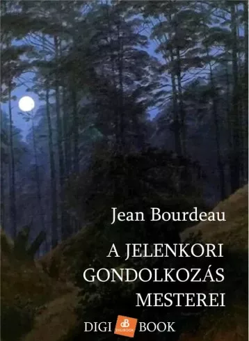 Jean Bourdeau - A jelenkori gondolkozás mesterei (e-könyv)