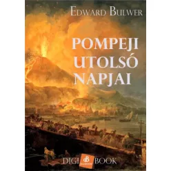 Edward Bulwer-Lytton - Pompeji utolsó napjai (e-könyv)