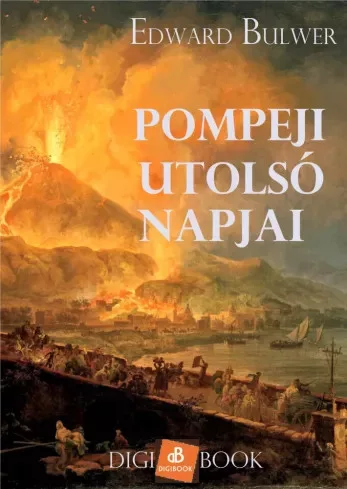 Edward Bulwer-Lytton - Pompeji utolsó napjai (e-könyv)